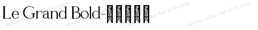 Le Grand Bold字体转换